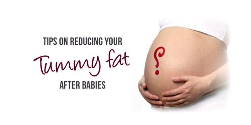 Tips on reducing your tummy “fat” after babies